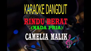 Download Karaoke Rindu Berat Nada Pria - Camelia Malik (Karaoke Dangdut Tanpa Vocal) MP3