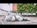 Download Lagu Gaby - Tinggal Kenangan (Lirik)