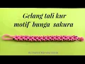 Download Lagu Tutorial membuat gelang tali kur motif bunga sakura || Cherry blossom bracelet