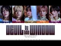 [CORRECT] TXT (투모로우바이투게더) - 'Devil by the Window' Lyrics [Color Coded_Eng]
