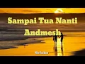 Download Lagu Andmesh - Sampai Tua Nanti (Lyrics Video)