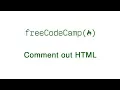 Basic HTML and HTML5 Comment out HTML freeCodeCamp