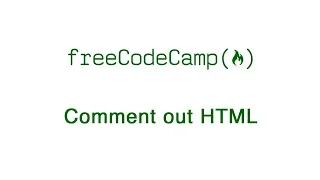 Basic HTML and HTML5 Comment out HTML freeCodeCamp