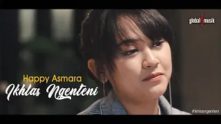 Lirik Lagu Happy Asmara - Ikhlas Ngenteni