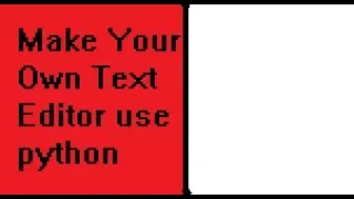 Make Your Own Text Editor use python