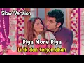 Download Lagu Piya More Piya|Meri Durga song|Slow version|Lirik dan terjemahan