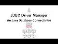 JDBC Driver Manager in Java Database Connectivity