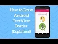 How to Draw Android TextView Border Explained