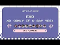Download Lagu EXO - XO (Only If You Say Yes) (Og by. ENHYPEN) | AI Cover