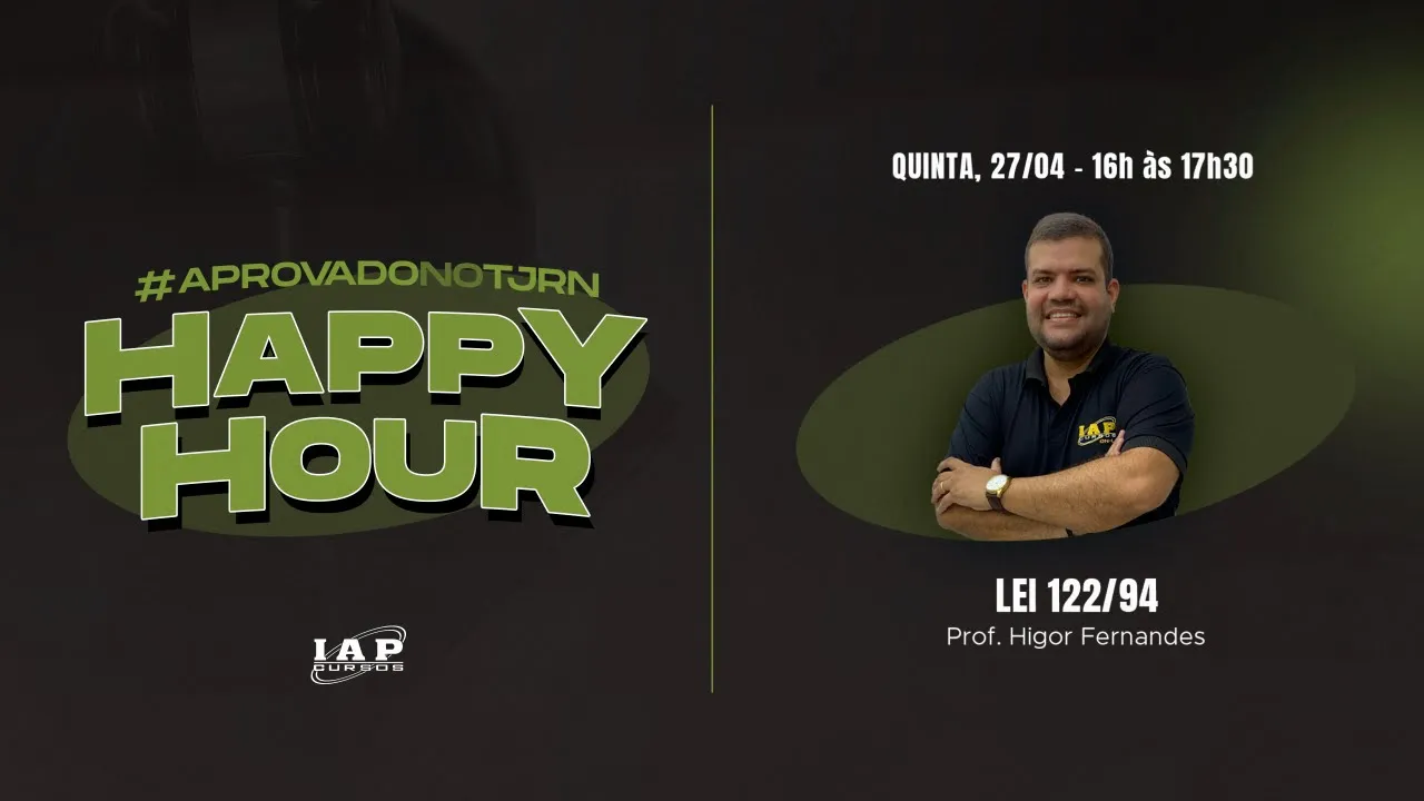 LEI 122/94 PARA O TJRN - HAPPY HOUR