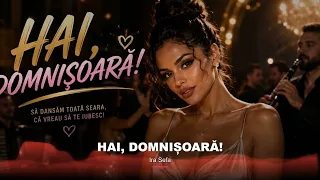 Descarcă Ira Sefa - Hai X Domnisoara MP3 gratuit - Muzica123
