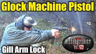 Full Auto Glock with Gill Arm Lock