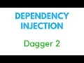 Dagger 2 Android Tutorial - 1