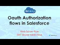 Oauth Authorization flows in Salesforce Web Server flow JWT Bearer token flow