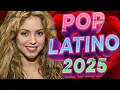 Download Lagu Shakira, Karol G, Feid, Luis Fonsi, Sebastian Yatra, Nacho, Daddy Yankee, Maluma - Pop Latino 2025
