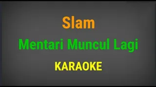 Download Slam - Mentari muncul lagi Karaoke MP3