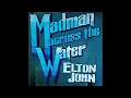 Elton John - Tiny Dancer 2021 Remaster