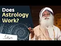 Does Astrology Work Sadhguru