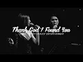 Download Lagu Thank God I Found You - Mariah Carey, Joe, 98 degrees Cover By Overjoy Entertainment