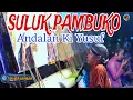 Download Lagu SULUK PAMBUKO ANDALAN KI YUSUF MANTAB_ANSHOR LARAs