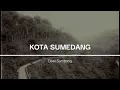 Download Lagu KOTA SUMEDANG - Doel Sumbang | Lirik lagu sunda #urangsunda #jabarjuara #doelsumbang