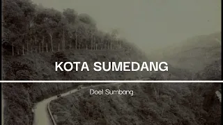 Download KOTA SUMEDANG - Doel Sumbang | Lirik lagu sunda #urangsunda #jabarjuara #doelsumbang MP3