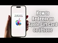 How to Redeem an Apple Gift Card on iPhone 2025