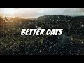 Download Lagu NEFFEX - Better Days 🙏 [Lyrics]