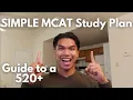 SIMPLE MCAT Study Plan How I scored a 520 97th percentile in less than 7 minutes