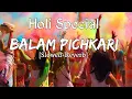 Download Lagu Balam Pichkari [Slowed+Reverb] Holi Special - Lyrics - Musical Reverb @musicalreverb8666