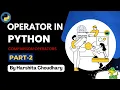Operator in Python Part 2 Comparison Operators