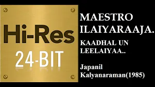 kaadhal un leelaiya 24bit hires i i japanil kalyanaraman 1985 i i ilaiyaraja 