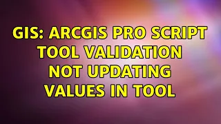 GIS ArcGIS Pro Script Tool Validation Not Updating Values in Tool 2 Solutions