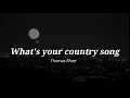 Download Lagu What's your country song - Thomas Rhett (Letra en español)