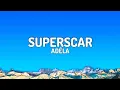 Lagu SUPERSCAR - ADÉLA (Lyrics)