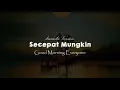 Secepat Mungkin -  Good Morning Everyone | Karaoke Lyrics
