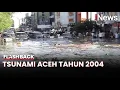 Download Lagu Kilas Balik Detik-Detik Tsunami Aceh 20 Tahun Lalu - Flashback