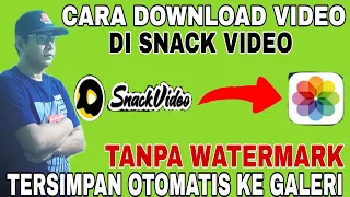 Download CARA DOWNLOAD VIDEO DI SNACK VIDEO TANPA WATERMARK TERSIMPAN OTOMATIS DI GALERI MP3
