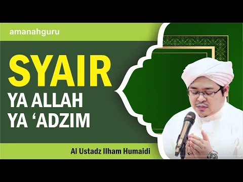 Download MP3 Syair Ya Allah Ya 'Adzim - Al Ustadz H  Ilham Humaidi