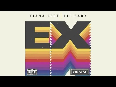 Download MP3 Kiana Ledé - EX (Remix) ft. Lil Baby