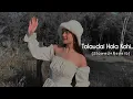 Download Lagu Tolaudai Hola Kohi (Slowed+Reverb)