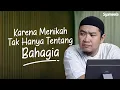 Lagu Bukan Bahagia yang Menjadi Tujuanmu Menikah, Tapi Ridho Allah | Abu Bassam Oemar Mita
