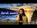 Download Lagu Keruh Muaro , lagu daerah kerinci [[ cipta: igel apria nozal ]] cover : Olga Okta Via Lofa