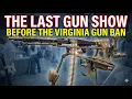 Virginia s Last Gun Show Before the Ban