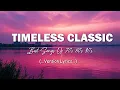 Download Lagu TIMELESS CLASSIC (Lyric) BEST SONGS OF 70'S 80'S 90'S