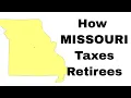 How Missouri Taxes Retirees
