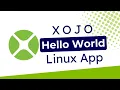 Xojo on Linux Create Your First Hello World Desktop App