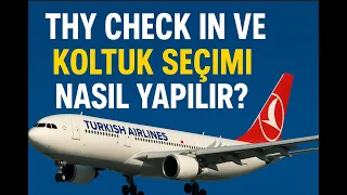 THY Check-in Nasil Yapilir Koltuk Secimini Kacirma Turk Hava Yollari Check in