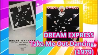 Download DREAM EXPRESS - Take Me Out Dancing (1979) Disco *Wes Farrell, Al DeLory MP3