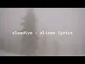 slowdive — alison lyrics